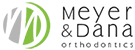 Meyer &amp; Dana Orthodontics